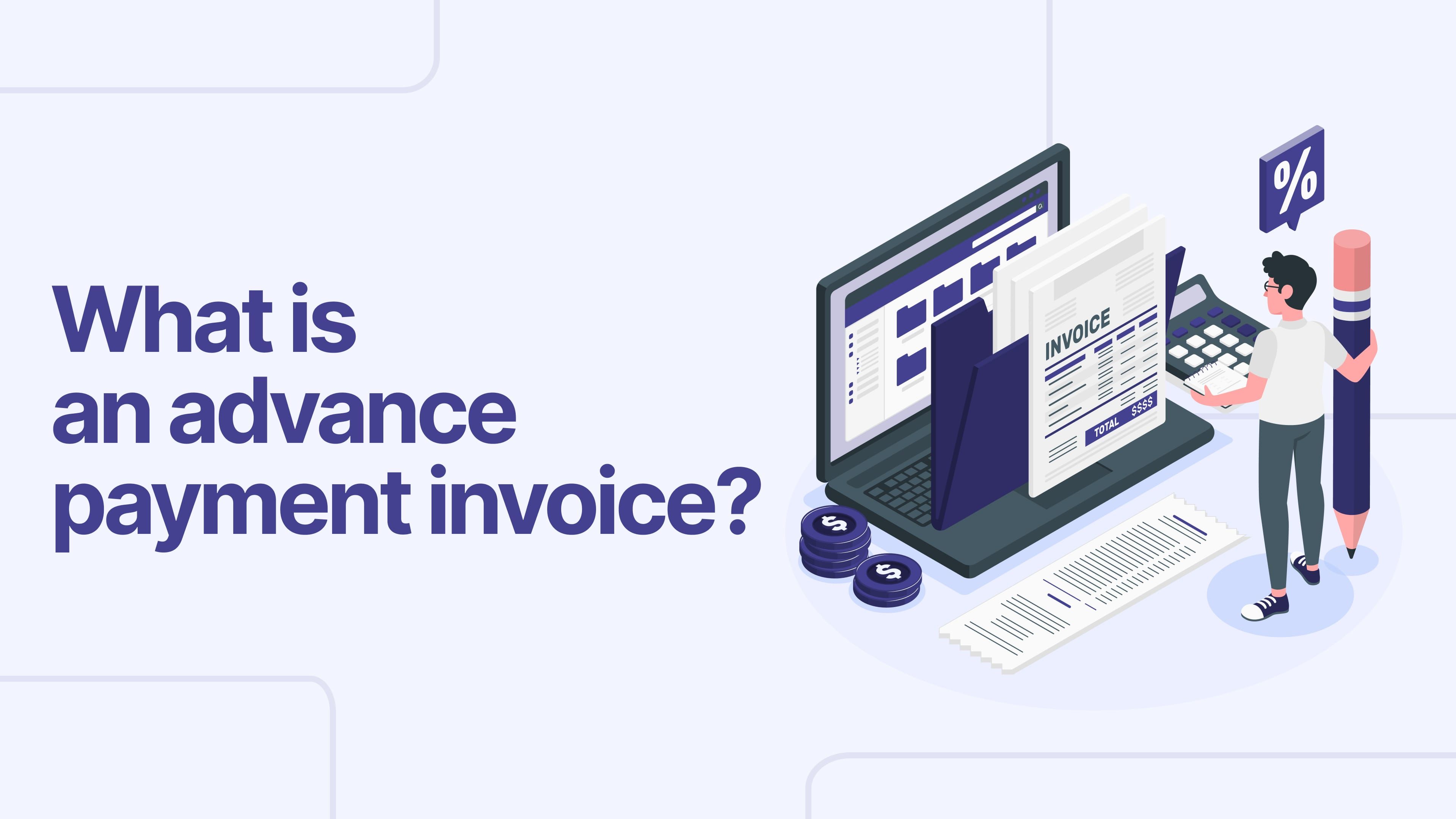 What Is an Advance Payment Invoice?